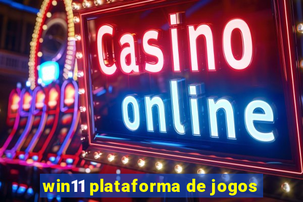 win11 plataforma de jogos
