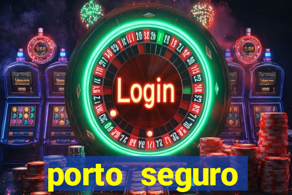 porto seguro motorista da vez