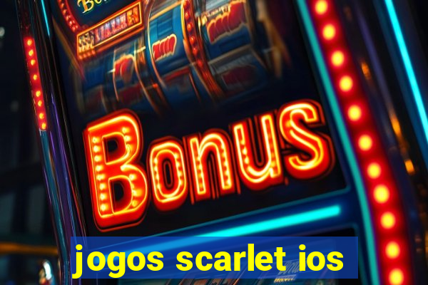 jogos scarlet ios
