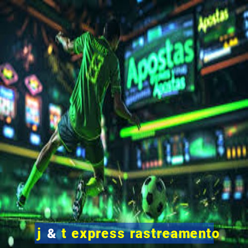 j & t express rastreamento