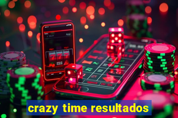 crazy time resultados