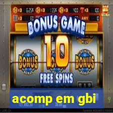 acomp em gbi