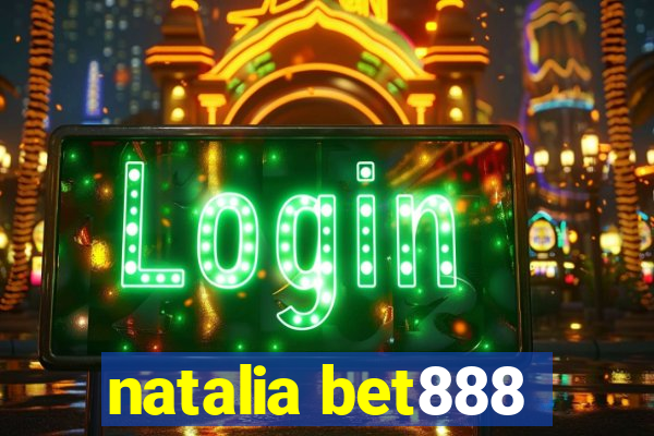 natalia bet888
