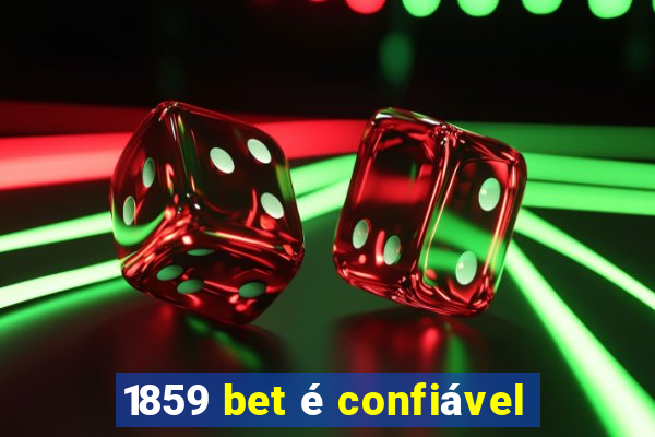 1859 bet é confiável