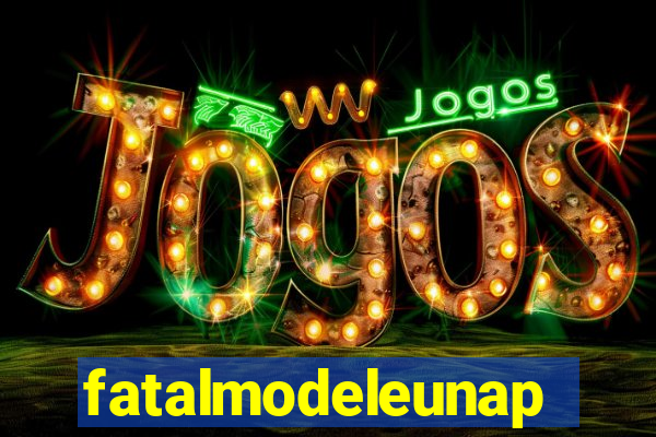 fatalmodeleunapolis