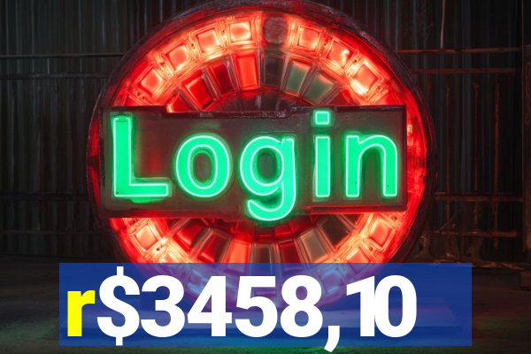 r$3458,10