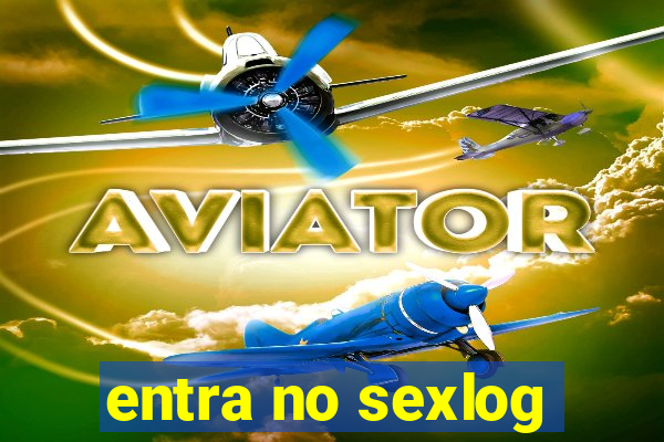 entra no sexlog