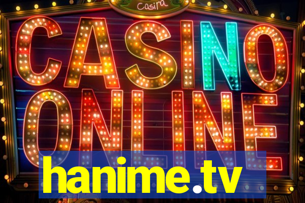 hanime.tv