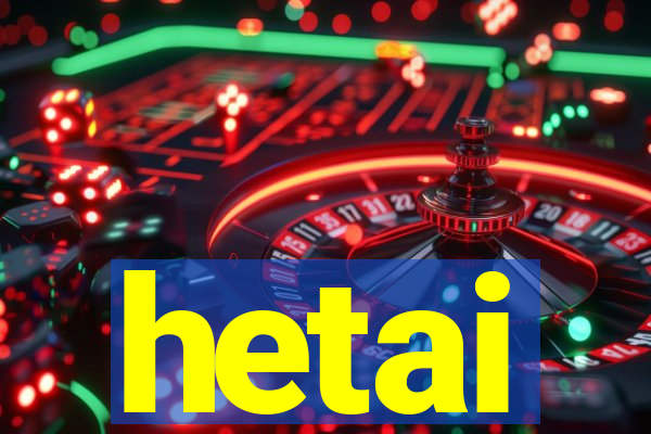 hetai