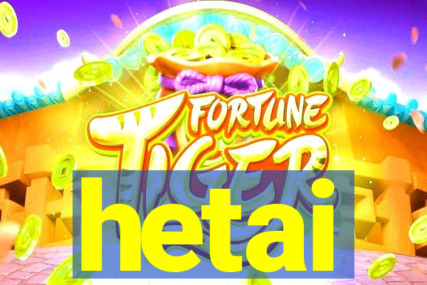 hetai
