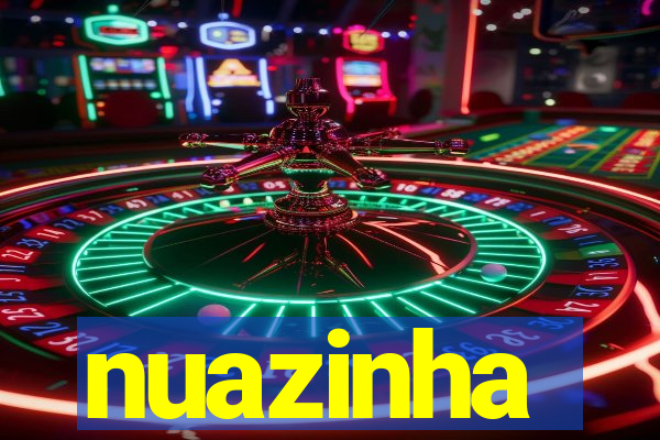nuazinha