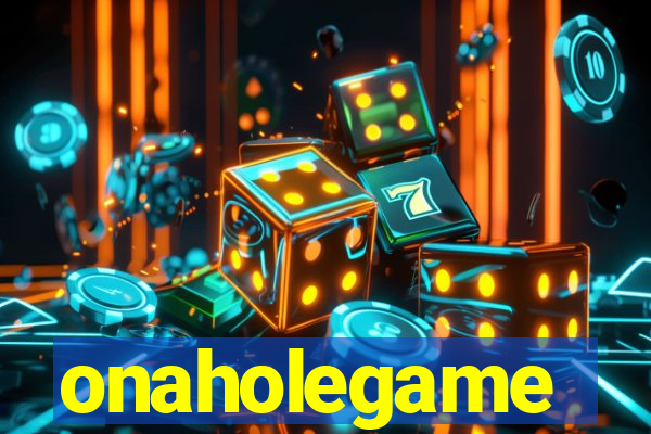onaholegame
