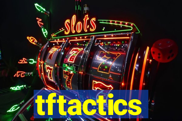 tftactics