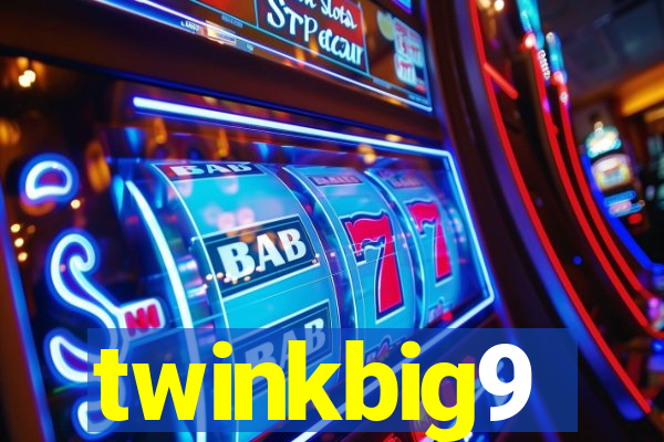 twinkbig9