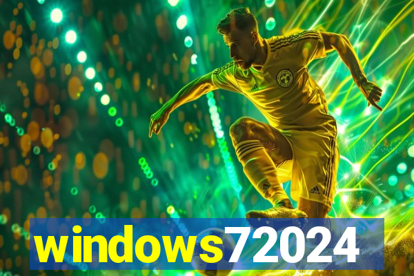 windows72024